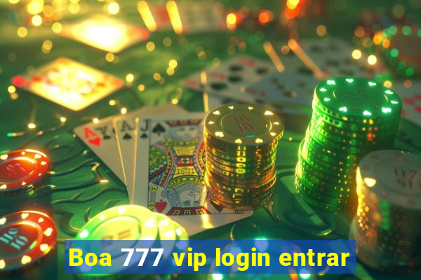 Boa 777 vip login entrar